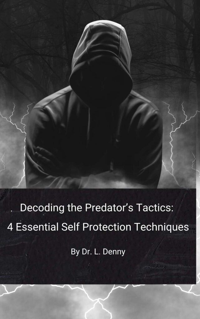Official cover of Dr. Lonna Denny's 'Decoding the Predator's Tactics: 4 Essential Self Protection Techniques'